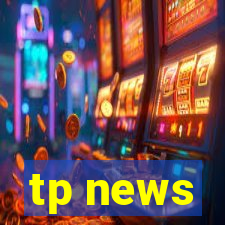 tp news